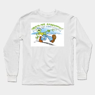 Keep on abductin' Long Sleeve T-Shirt